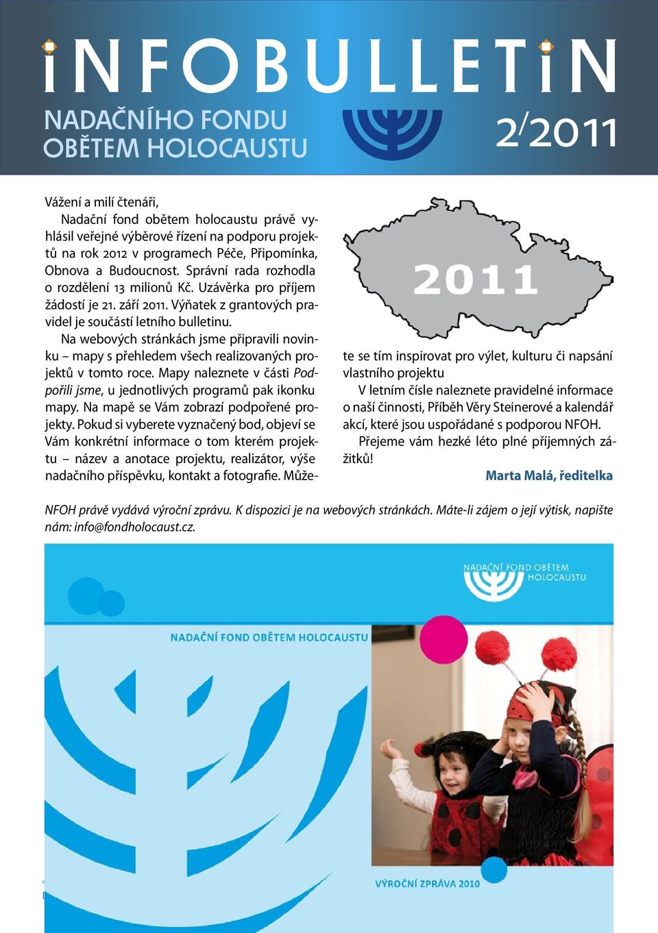 Na webových stránkách jsme připravili novinku mapy s přehledem všech realizovaných projektů v tomto roce. Mapy naleznete v části Podpořili jsme, u jednotlivých programů pak ikonku mapy.