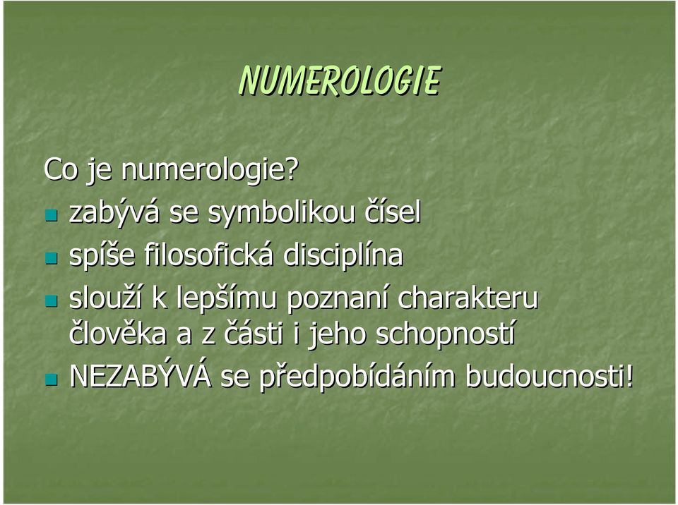 disciplína slouží k lepší šímu poznaní charakteru