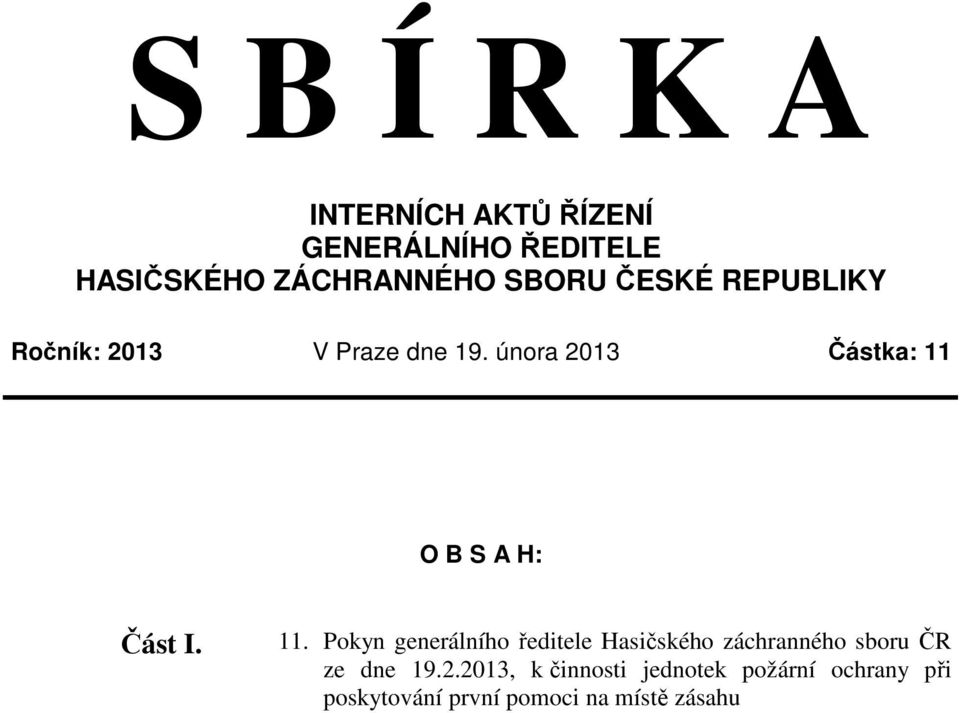 února 2013 Částka: 11 