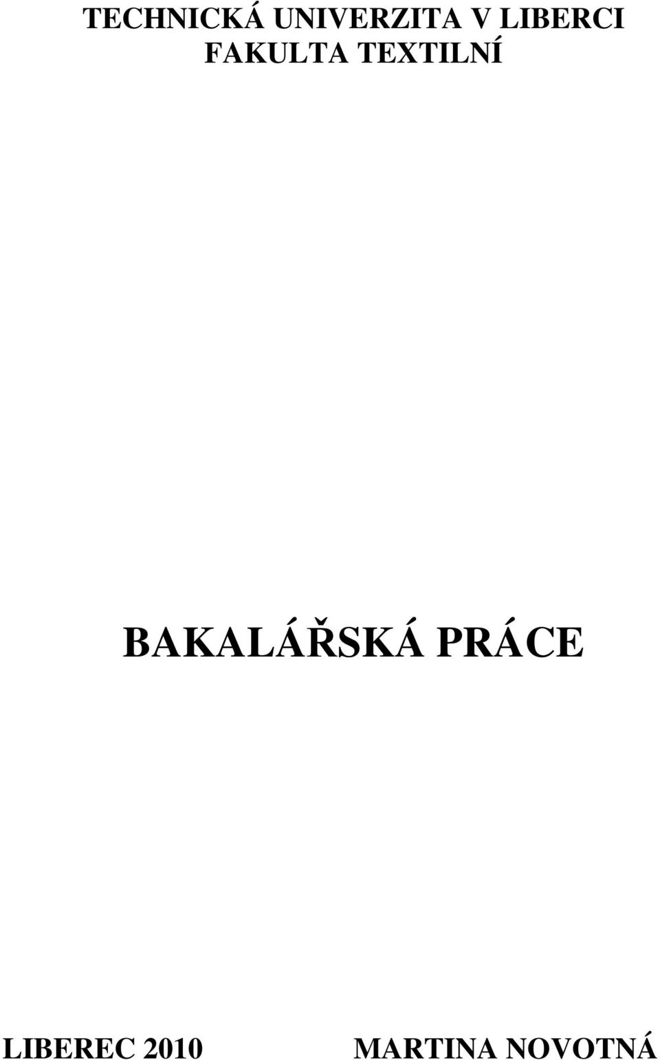 TEXTILNÍ BAKALÁŘSKÁ