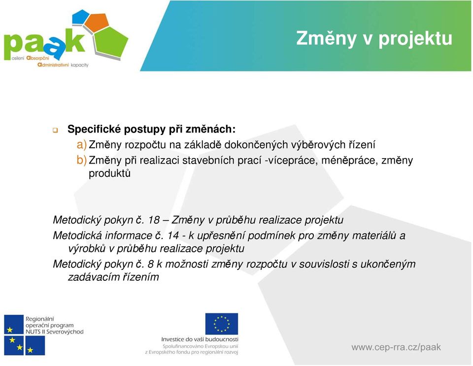 18 Změny v průběhu realizace projektu Metodická informace č.