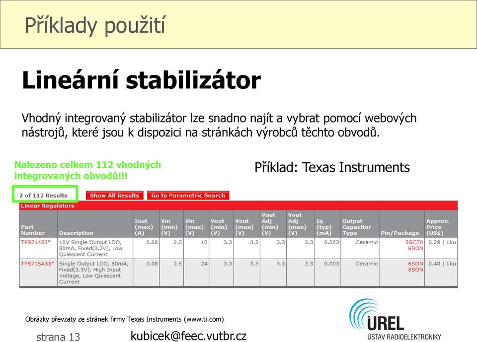 obvodů. Nalezeno celkem 112 vhodných integrovaných obvodů!