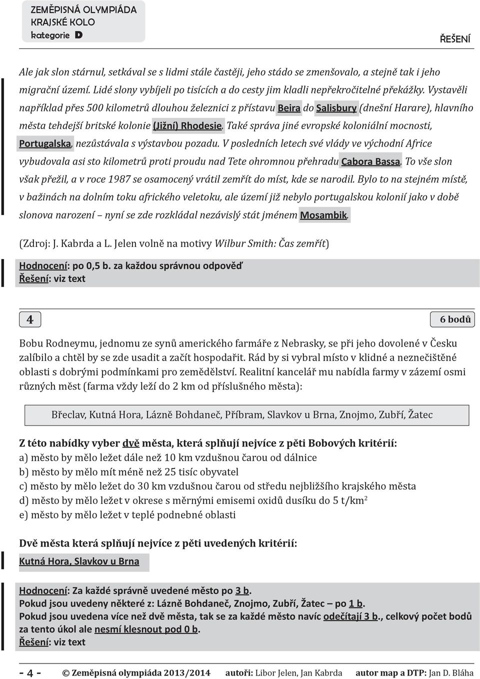 Také správa jiné evropské koloniální mocnosti, Portugalska, nezůstávala s výstavbou pozadu.