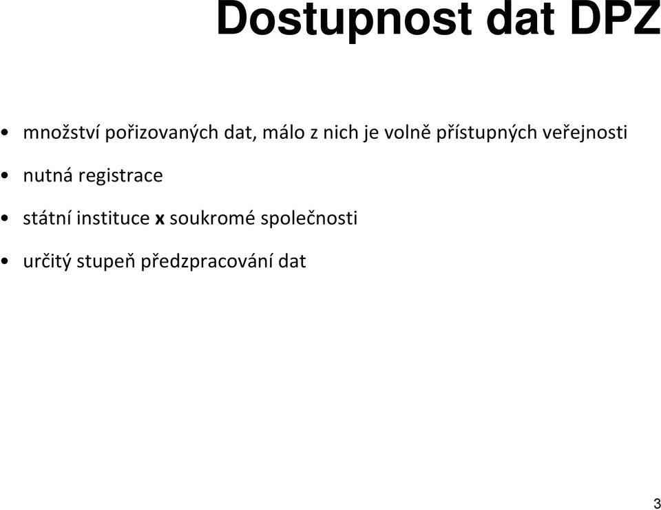 nutná registrace státní instituce x soukromé