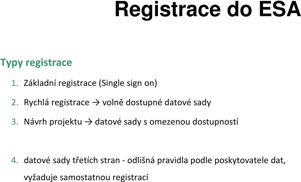 Rychlá registrace volně dostupné datové sady 3.