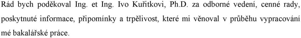 za odborné vedení, cenné rady, poskytnuté
