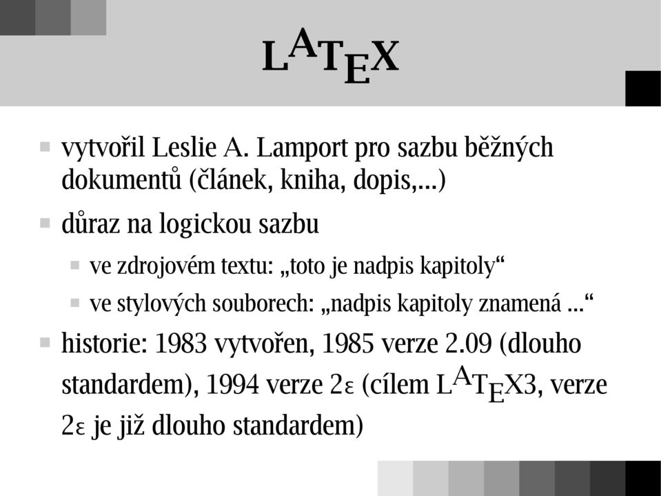 ..) důraz na logickou sazbu ve zdrojovém textu: toto je nadpis kapitoly ve stylových