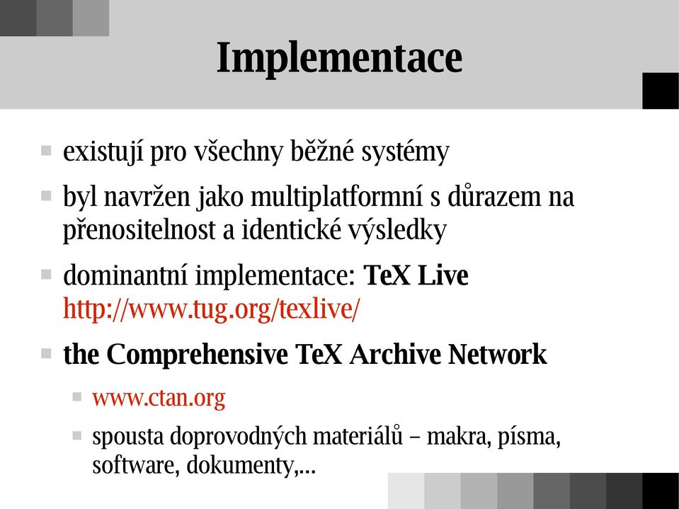 implementace: TeX Live http://www.tug.