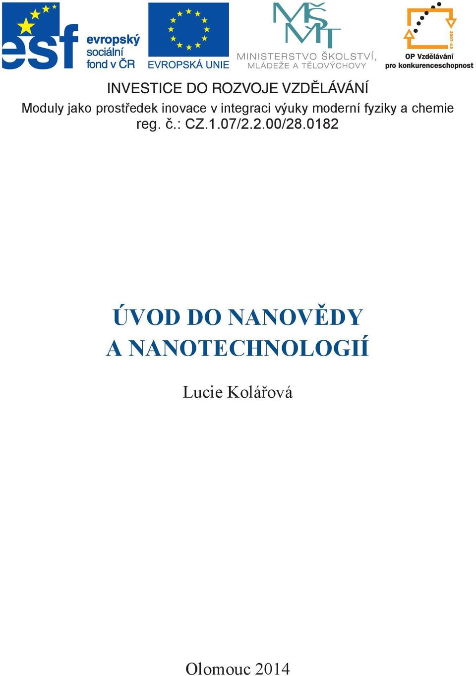reg. č.: CZ.1.07/2.2.00/28.