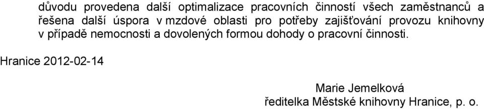 knihovny v případě nemocnosti a dovolených formou dohody o pracovní