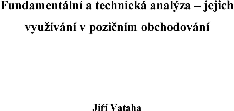 jejich využívání v