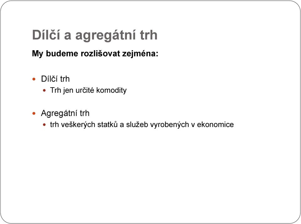 určité komodity Agregátní trh trh