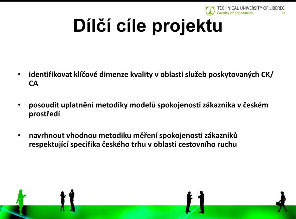 spokojenosti zákazníka v českém prostředí navrhnout vhodnou metodiku