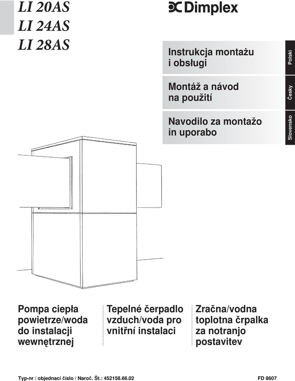 instalacji wewnętrznej Tepelné čerpadlo vzduch/voda pro vnitřní instalaci Zračna/vodna