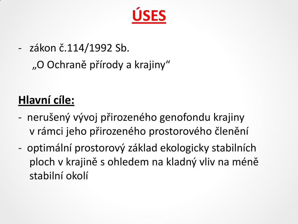 genofondu krajiny v rámci jeho přirozeného prostorového členění -