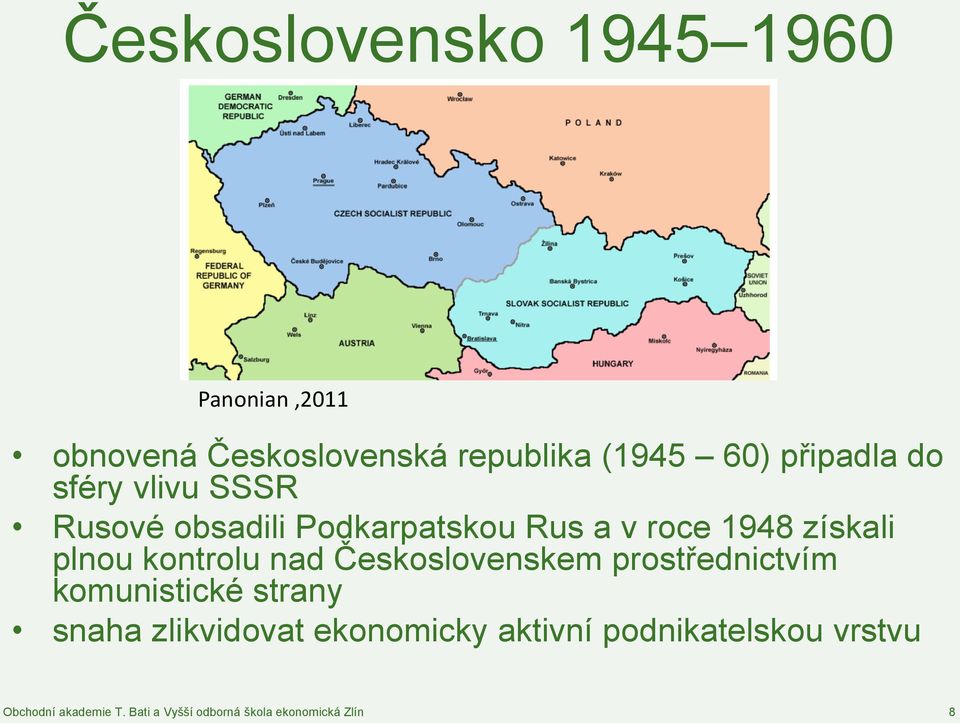 v roce 1948 získali plnou kontrolu nad Československem prostřednictvím