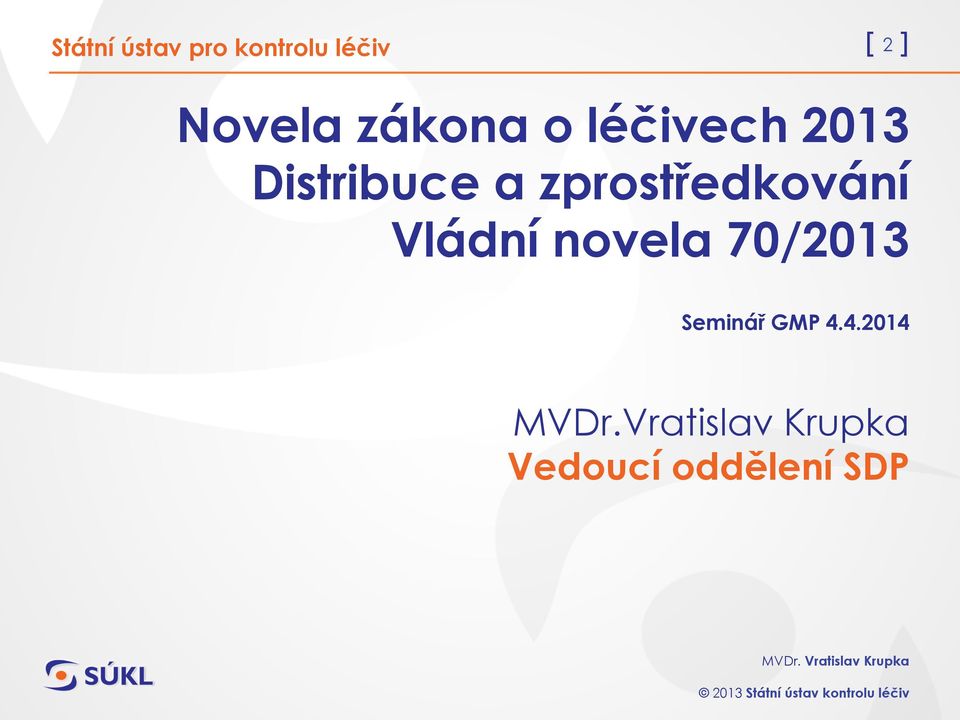 zprostředkování Vládní novela 70/2013 Seminář