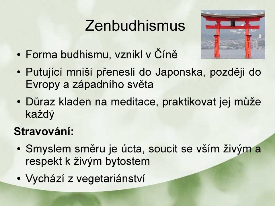 meditace, praktikovat jej může každý Stravování: Smyslem směru je