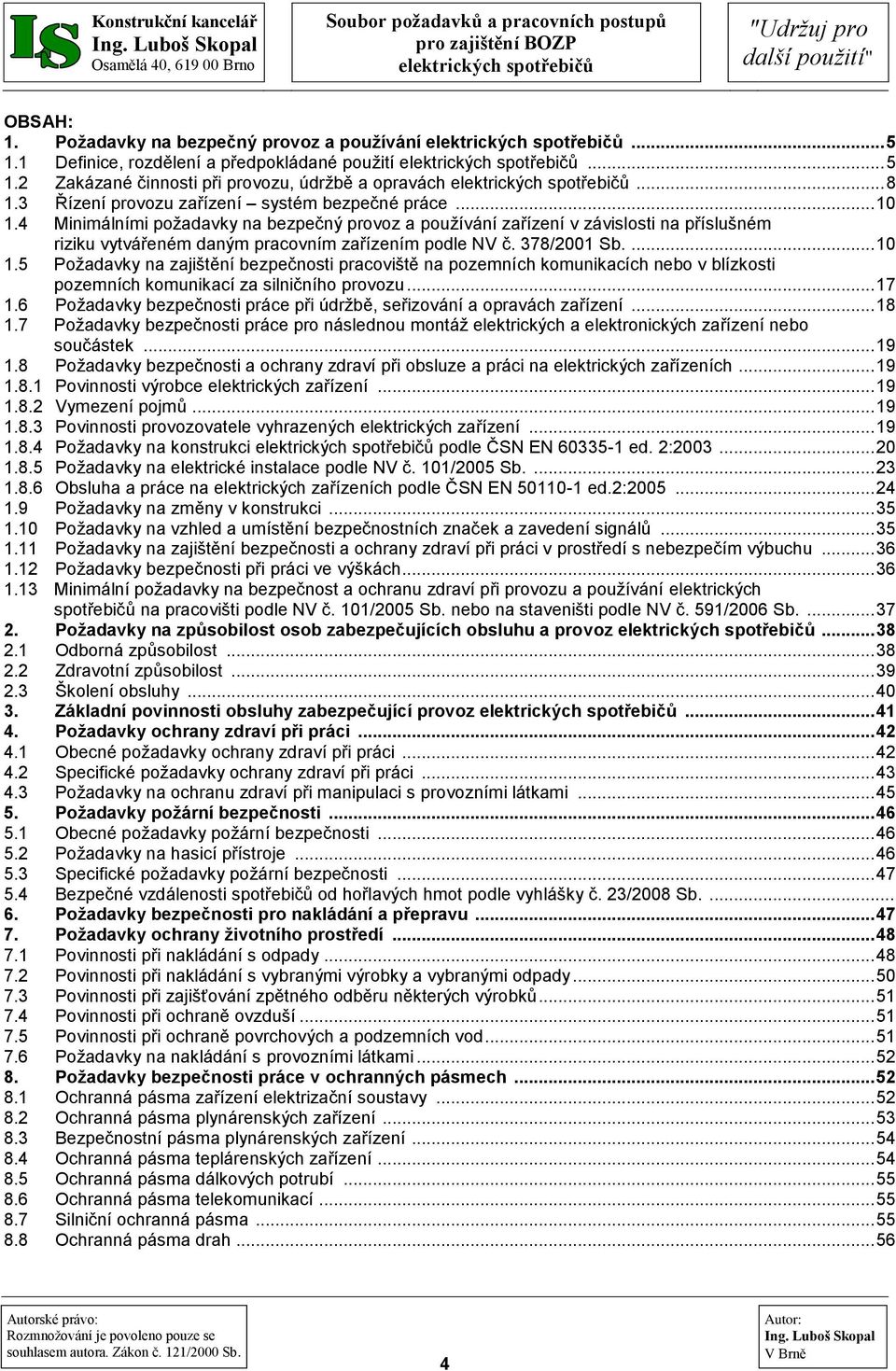 .. 8 1.3 Řízení provozu zařízení systém bezpečné práce... 10 1.