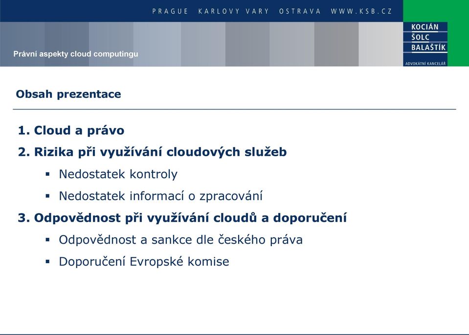 Nedostatek informací o zpracování 3.