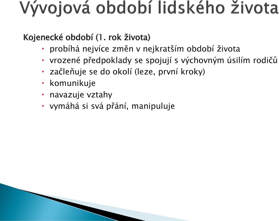 vrozené předpoklady se spojují s výchovným úsilím rodičů