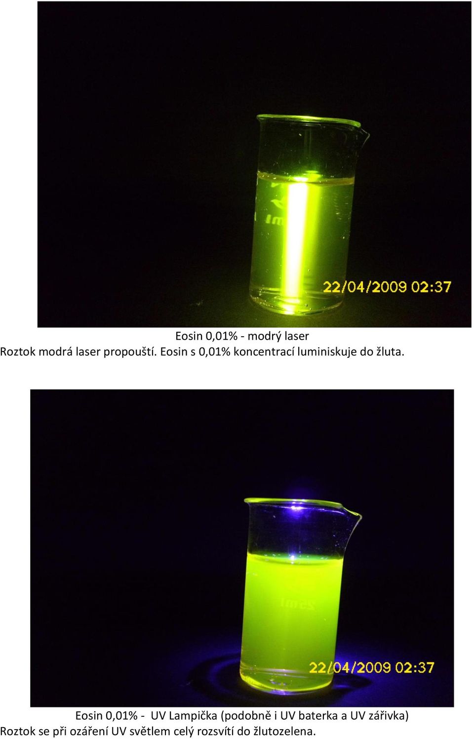 Eosin 0,01% - UV Lampička (podobně i UV baterka a UV