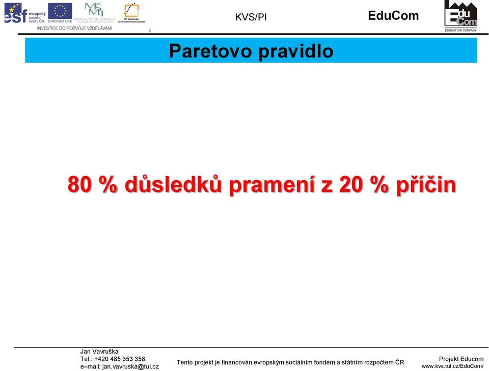 důsledků