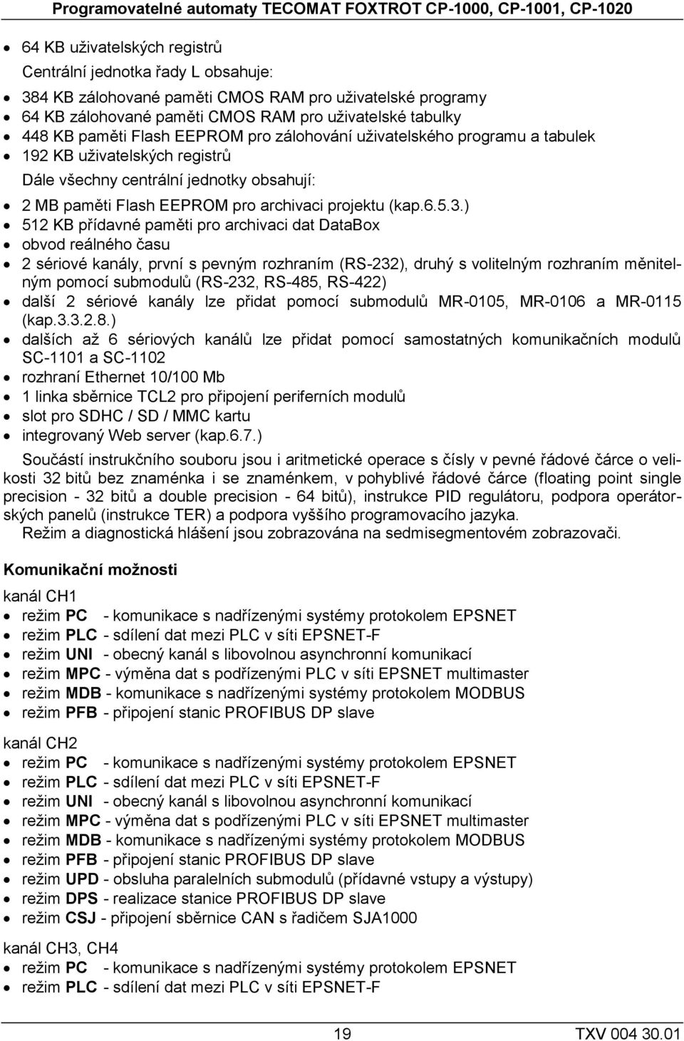 MB paměti Flash EEPROM pro archivaci projektu (kap.6.5.3.