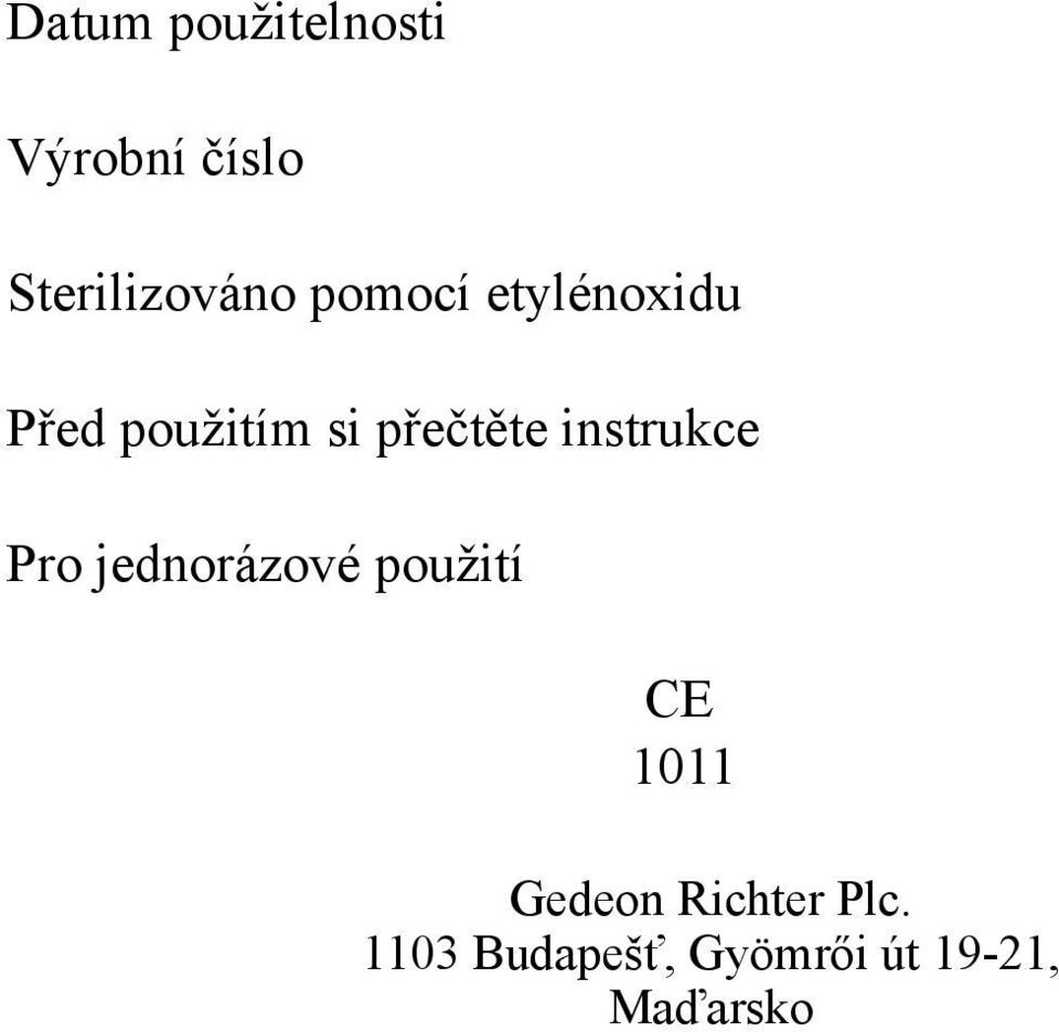 instrukce Pro jednorázové použití CE 1011 Gedeon