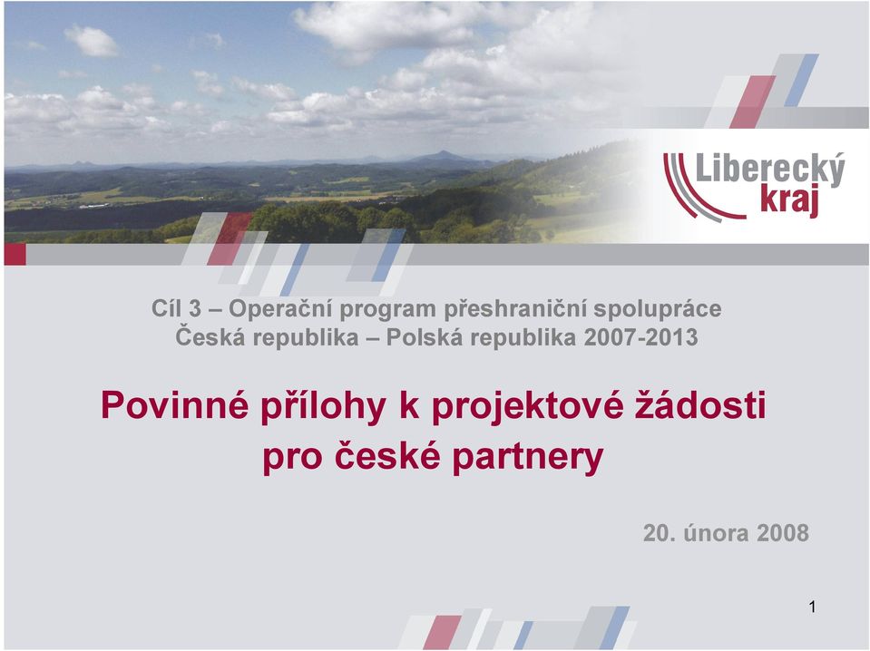 republika 2007-2013 Povinné přílohy k