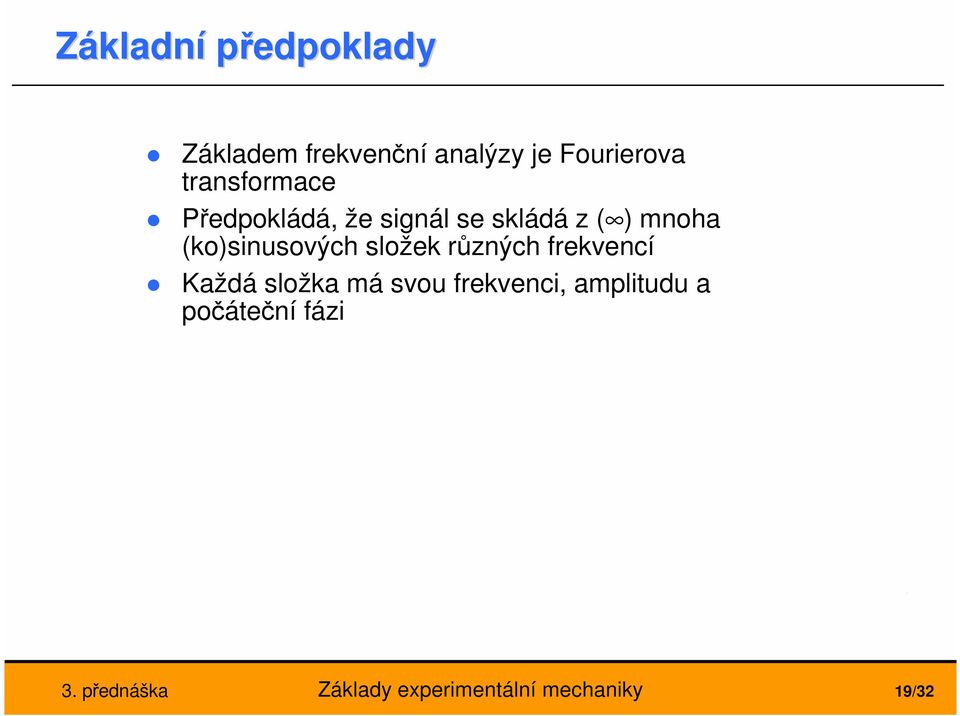 sládá z ( ) mnoha (o)sinusových slože různých