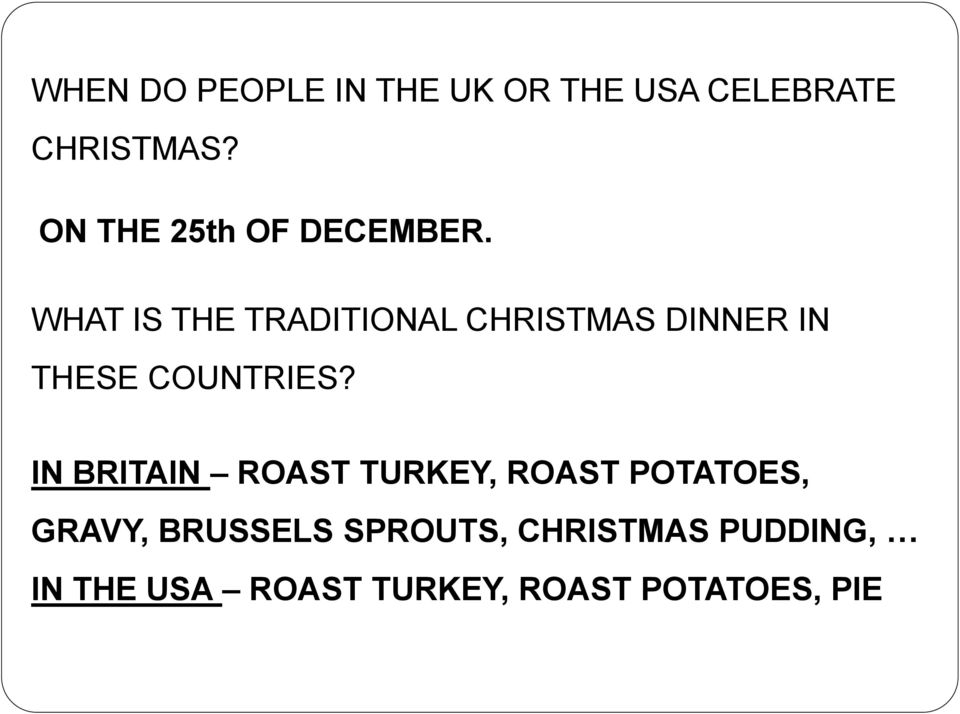 WHAT IS THE TRADITIONAL CHRISTMAS DINNER IN THESE COUNTRIES?