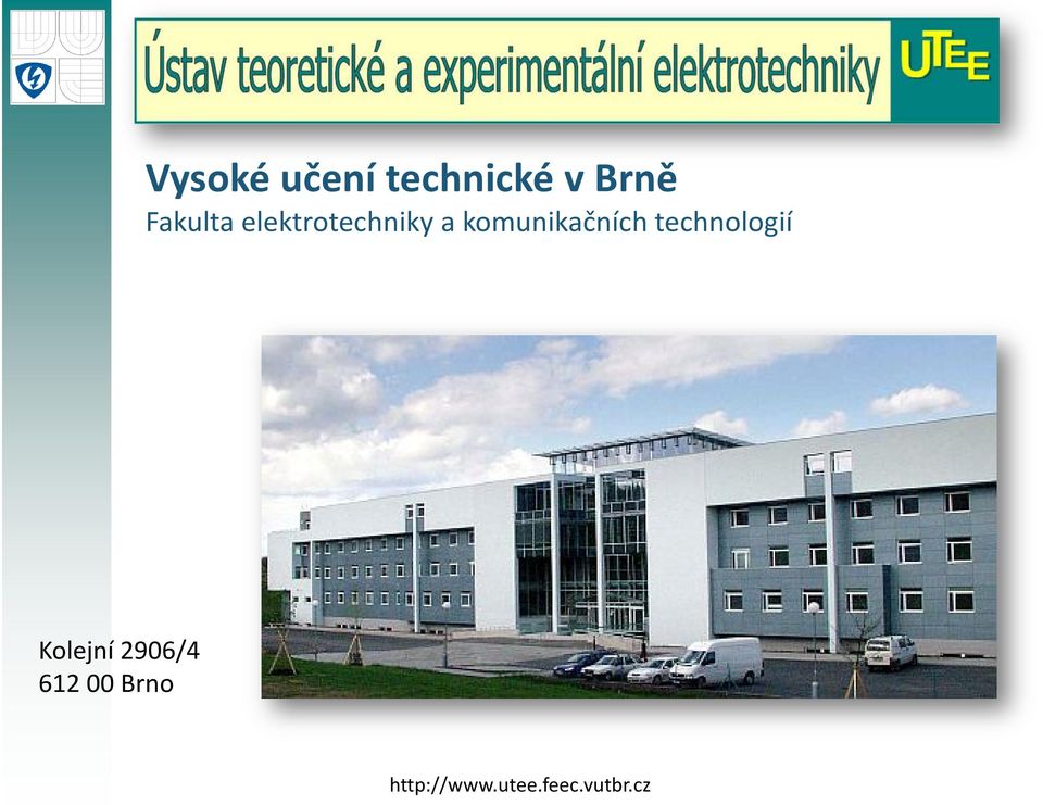 komunikačních technologií Kolejní