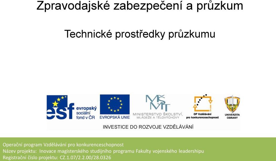 Název projektu: Inovace magisterského studijního programu