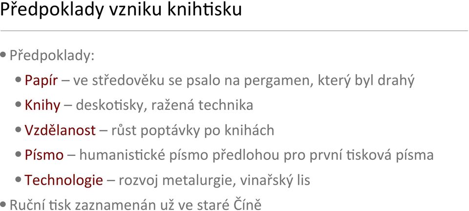 poptávky po knihách Písmo humanis3cké písmo předlohou pro první 3sková písma