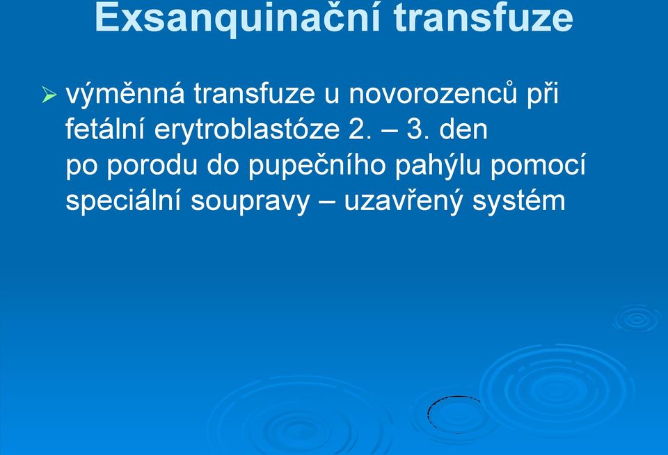 erytroblastóze 2. 3.