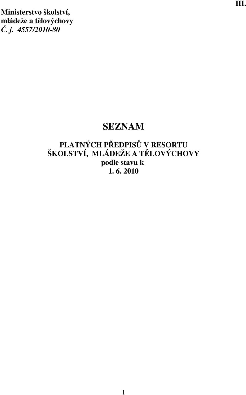 SEZNAM PLATNÝCH PŘEDPISŮ V RESORTU