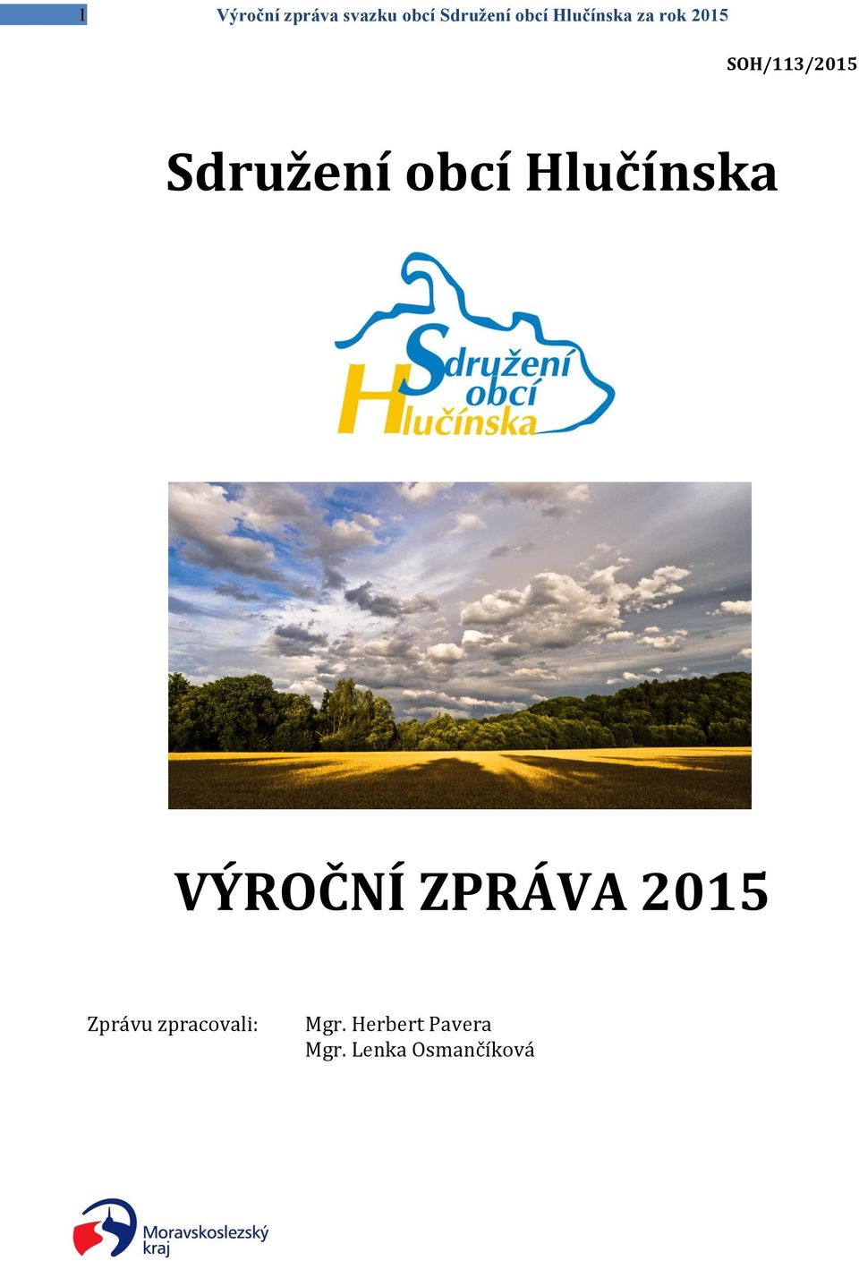 obcí Hlučínska VÝROČNÍ ZPRÁVA 2015 Zprávu