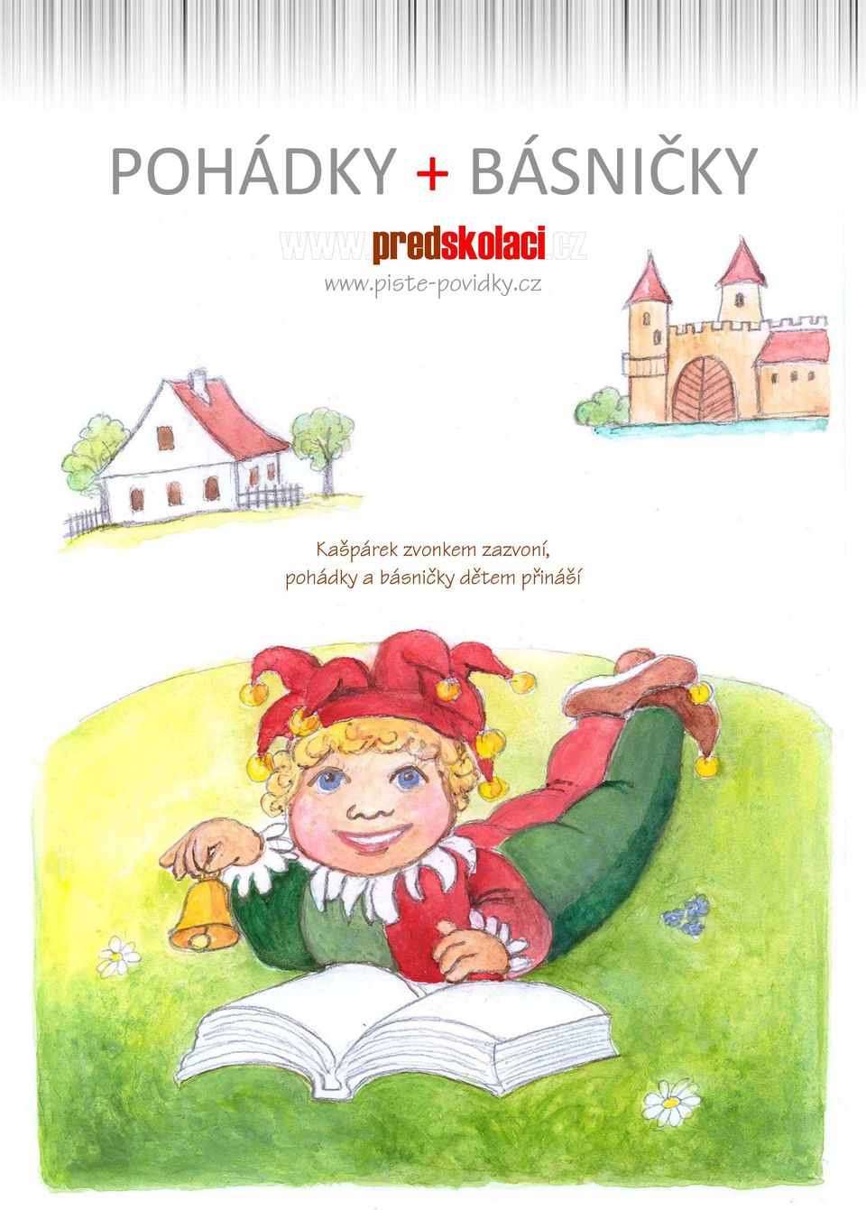 POHÁDKY + BÁSNIČKY. predskolaci. Kašpárek zvonkem zazvoní, pohádky a  básničky dětem přináší - PDF Free Download