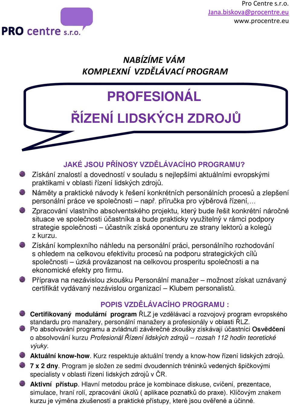 Náměty a praktické návody k řešení konkrétních personálních procesů a zlepšení personální práce ve společnosti např.