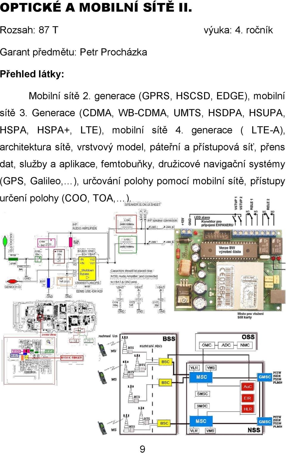 Generace (CDMA, WB-CDMA, UMTS, HSDPA, HSUPA, HSPA, HSPA+, LTE), mobilní sítě 4.