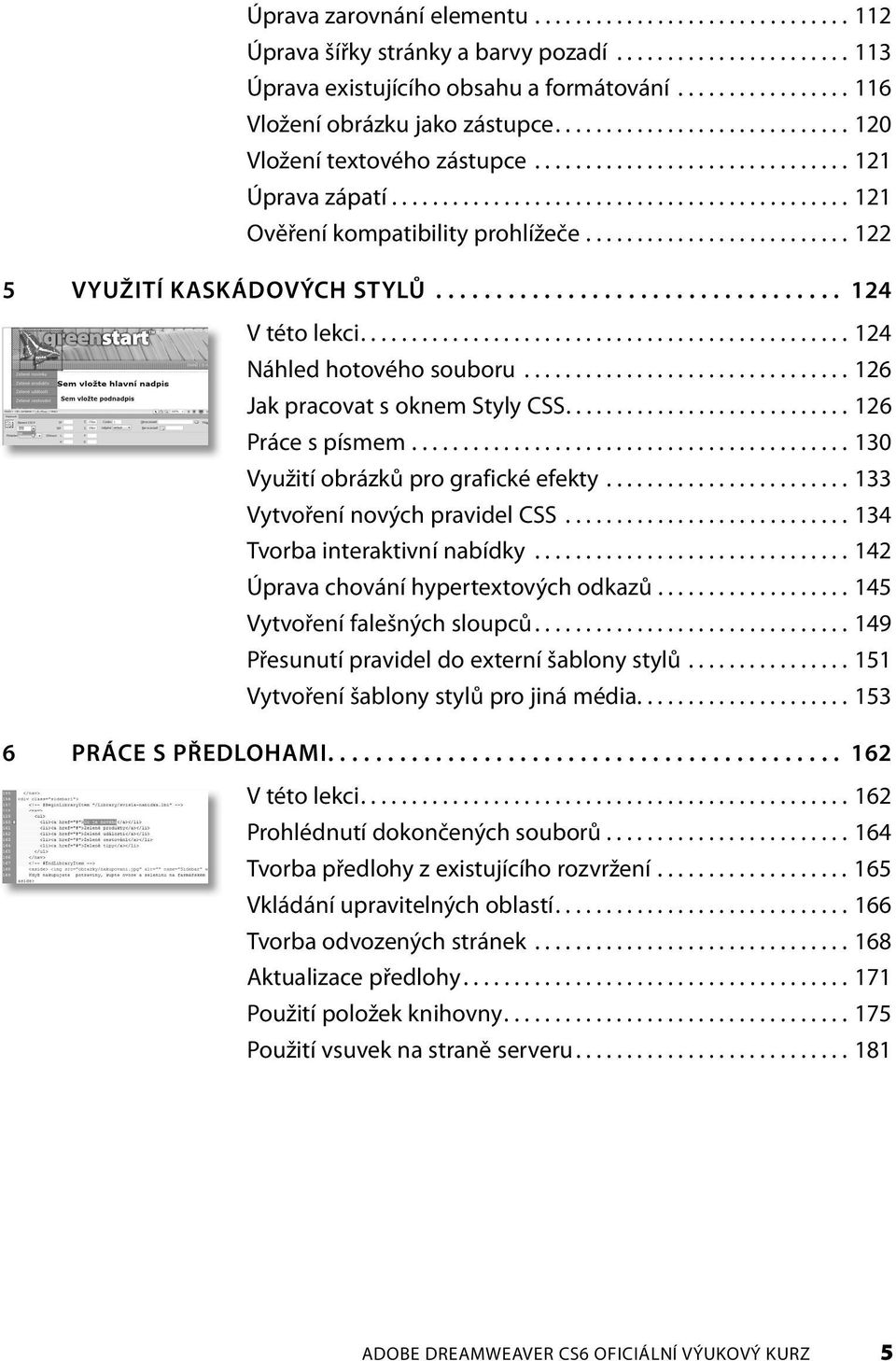 ......................... 122 5 VYUŽITÍ KASKÁDOVÝCH STYLŮ.................................. 124 V této lekci................................................ 124 Náhled hotového souboru.