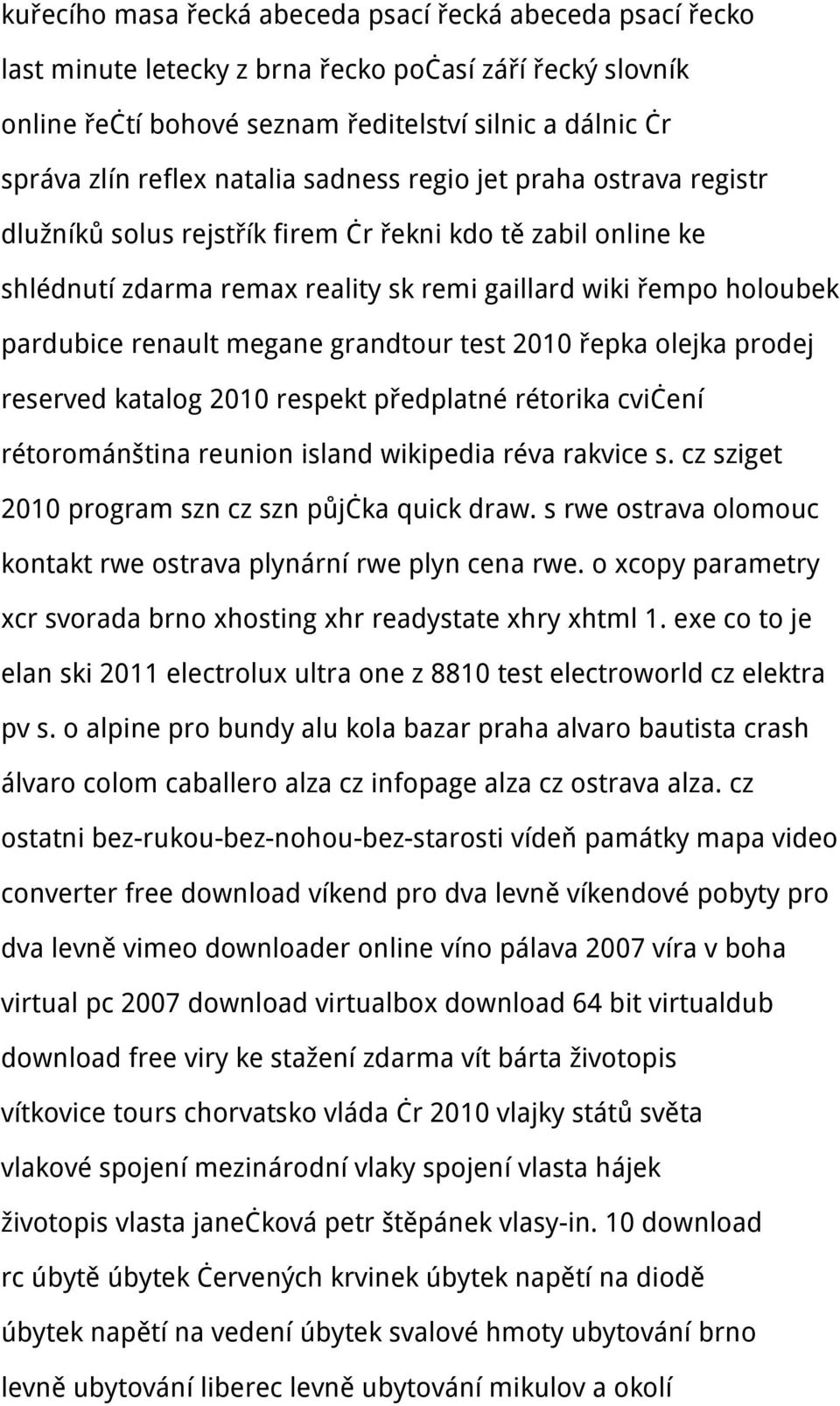 megane grandtour test 2010 řepka olejka prodej reserved katalog 2010 respekt předplatné rétorika cvičení rétorománština reunion island wikipedia réva rakvice s.