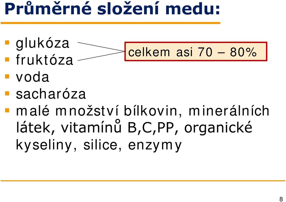 množství bílkovin, minerálních látek,