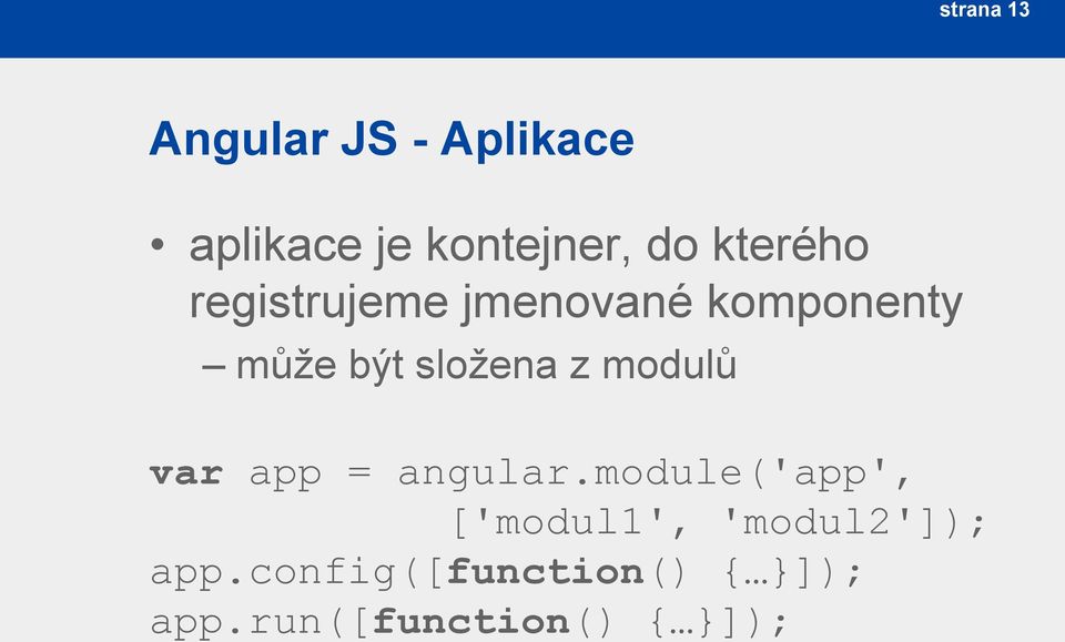 z modulů var app = angular.