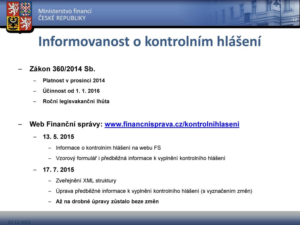 2015 Informace o kontrolním hlášení na webu FS Vzorový formulář i předběžná informace k vyplnění kontrolního hlášení
