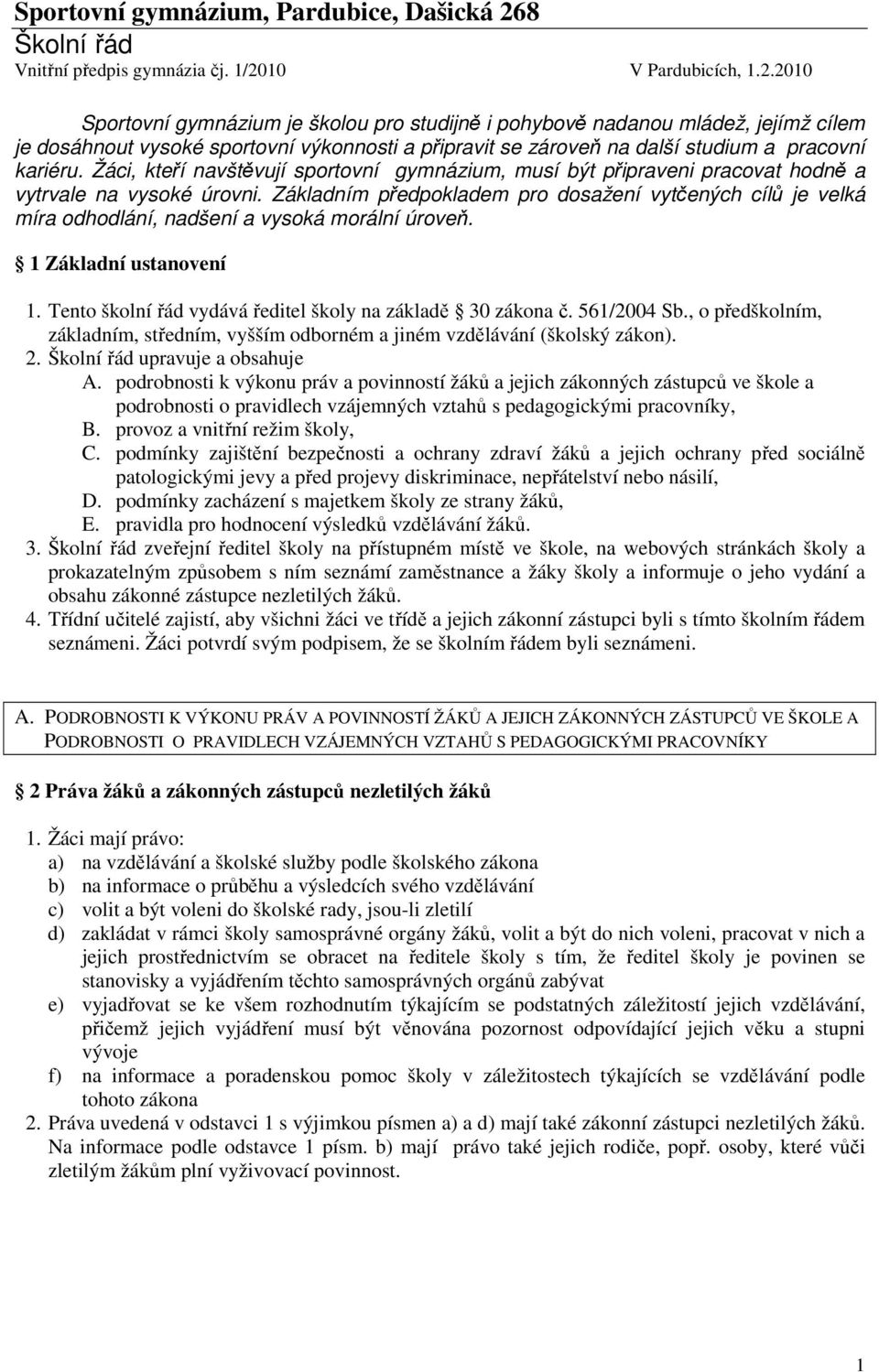 10 V Pardubicích, 1.2.