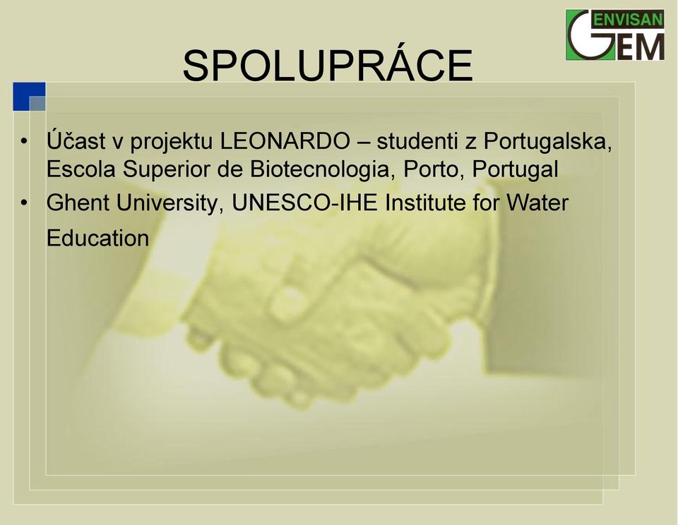 Biotecnologia, Porto, Portugal Ghent