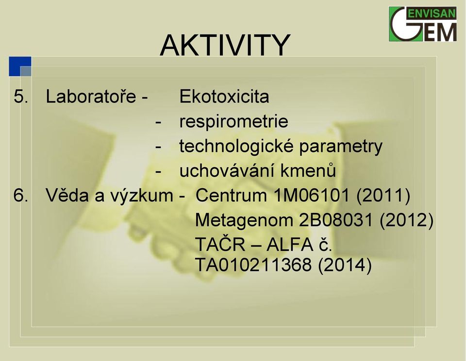 technologické parametry - uchovávání kmenů 6.