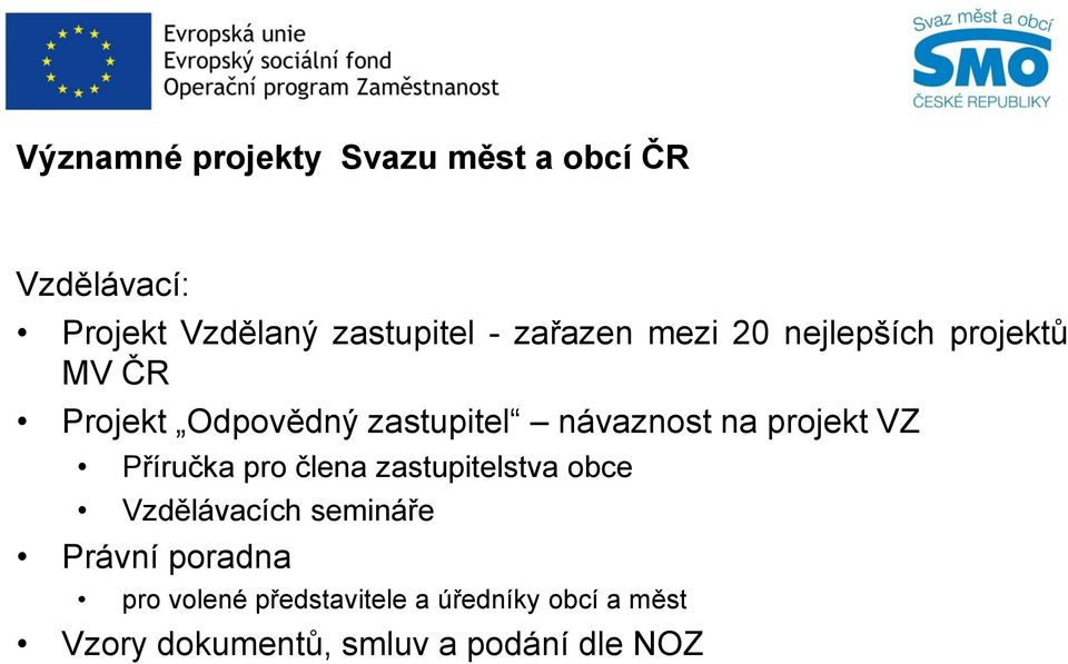 projekt VZ Příručka pro člena zastupitelstva obce Vzdělávacích semináře Právní